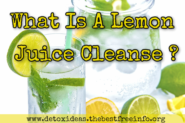 What Is A Lemon Juice Cleanse