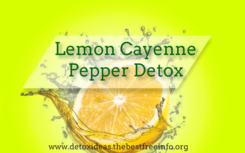 Lemon Cayenne Pepper Detox