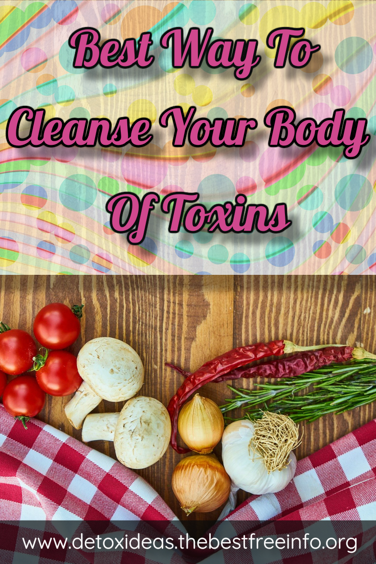 best way to cleanse your body of toxins